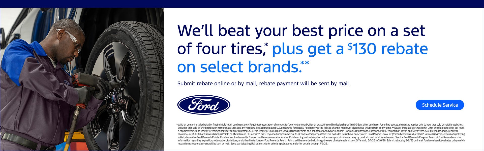 We’ll beat your best price on a set of four tires,* plus get a $130 rebate on select brands.**