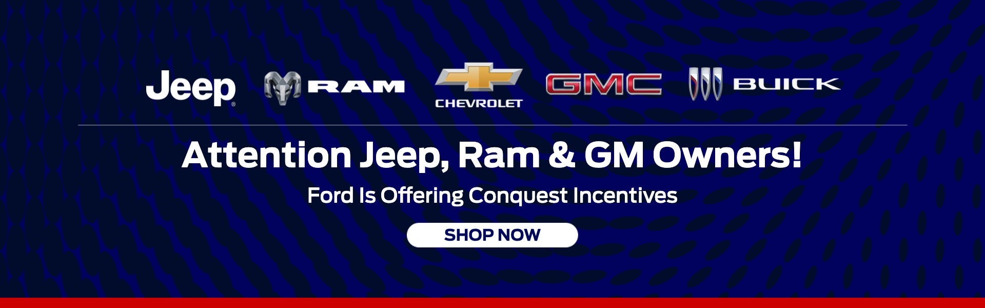 Conquest incentives for Jeep, Ram & GM owners!